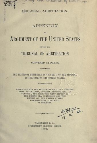 Fur-seal arbitration.  Argument of the United States before the tribunal of arbitration ... Appendix ..