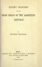 Eight months on the Gran Chaco of the Argentine Republic