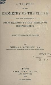 A treatise on the geometry of the circle and some extensions to conic sections by the method of reciprocation with numerous examples