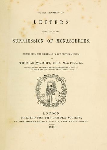 Three chapters of letters relating to the suppression of monasteries