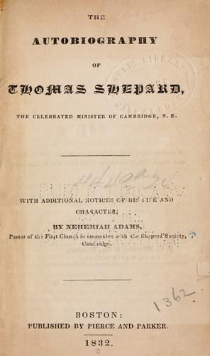 The autobiography of Thomas Shepard