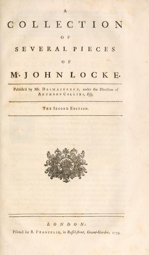 A collection of several pieces of Mr. John Locke