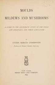 Moulds, mildews, and mushrooms