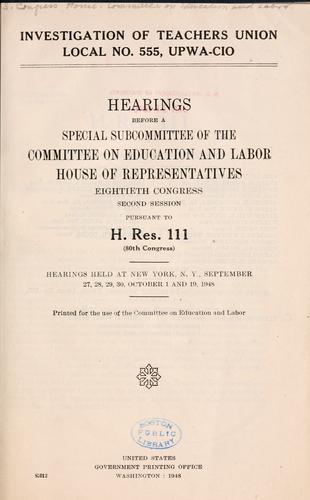 Investigation of Teachers Union Local no. 555, UPWACIO