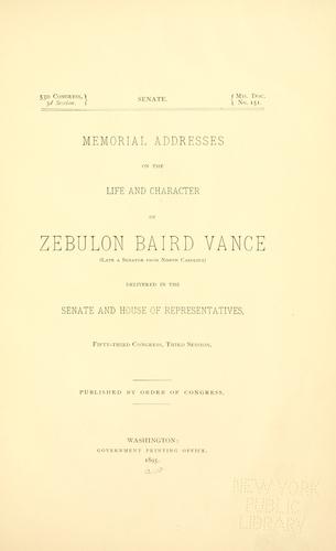 Memorial addresses on the life and character of Zebulon Baird Vance