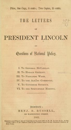 The letters of President Lincoln on questions of national policy ..