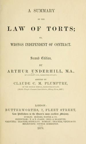 A summary of the law of torts, or, Wrongs independent of contract