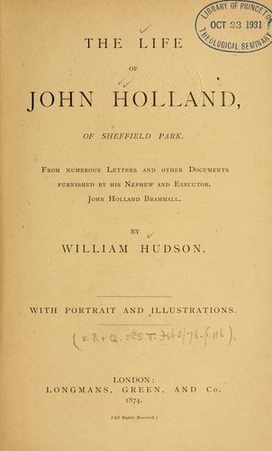 Life of John Holland of Sheffield Park
