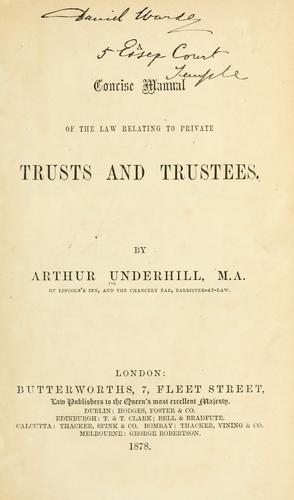 Concise manual of the law relating to private trusts and trustees
