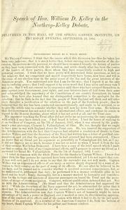 Speech of Hon. William D. Kelley, in the Northrop-Kelley debate