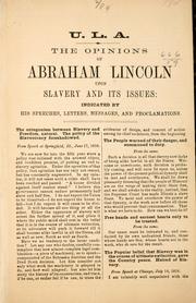 The opinions of Abraham Lincoln, upon slavery and its issues