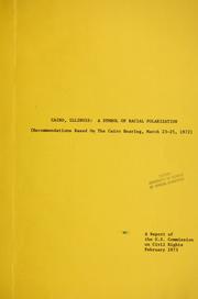 Cairo, Illinois: a symbol of racial polarization (recommendations based on the Cairo hearing, March 23-25, 1972)