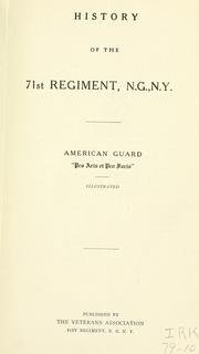 History of the 71st regiment, N. G., N. Y., American guard