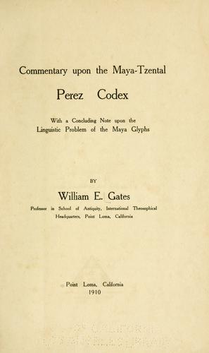 Commentary upon the Maya-Tzental Perez codex