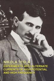 Experiments with alternate currents of high potential and high frequency