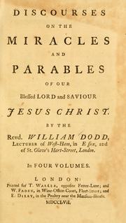 Discourses on the miracles and parables of our blessed Lord and Saviour Jesus Christ ..