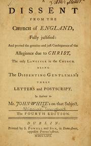 A dissent from the Church of England, fully justified