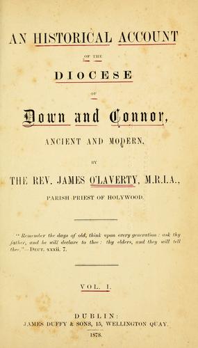 An historical account of the Diocese of Down and Connor, ancient and modern