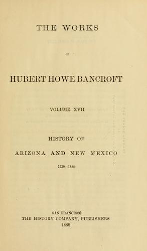 History of Arizona and New Mexico, 1530-1888