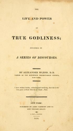 The life and power of true godliness