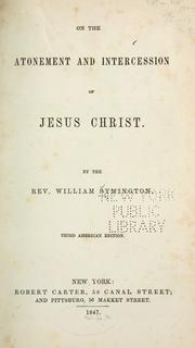 On the atonement and intercession of Jesus Christ / by William Symington