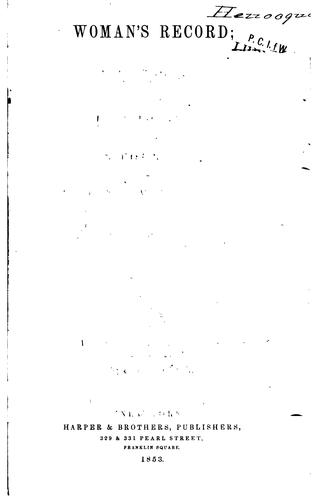 Woman's record, or, Sketches of all distinguished women