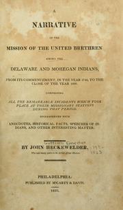 A narrative of the mission of the United Brethren among the Delaware and Mohegan Indians, from its commencement, in the year 1740, to the close of the year 1808