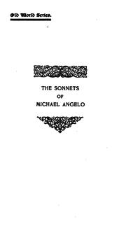 The sonnets of Michael Angelo Buonarroti