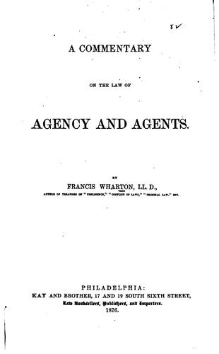 A commentary on the law of agency and agents
