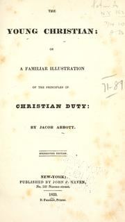 The young Christian, or A familiar illustration of the principles of Christian duty