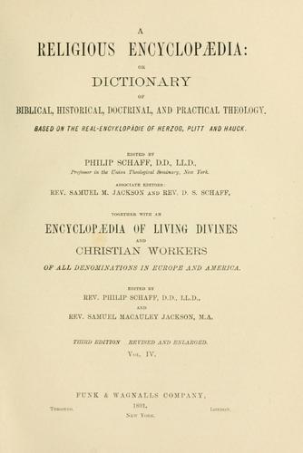A religious encyclopaedia: or dictionary of Biblical, historical, doctrinal, and practical theology