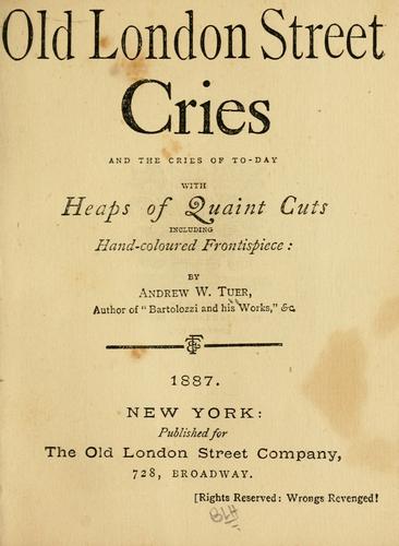 Old London street cries and the cries of to-day