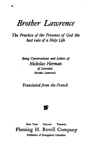 Brother Lawrence: The Practice of the Presence of God the Best Rule of a Holy Life, Being ...