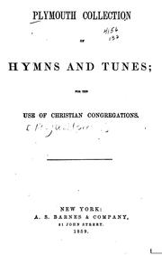 Plymouth Collection of Hymns and Tunes: For the Use of Christian Congregations