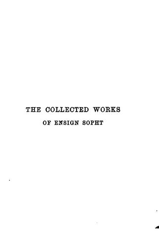 The collected works of Ensign Sopht, late of the Volunteers