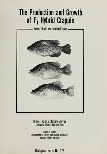 The production and growth of F hybrid crappie
