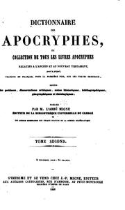 Dictionnaire des Apocryphes, ou, Collection de tous les livres Apocryphes relatifs a l'Ancien et ..