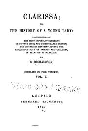 Clarissa: Or, The History of a Young Lady Comprehending the Most Important Concerns of Private ..