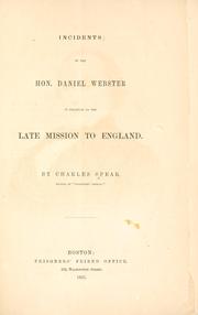 Incidents of the Hon. Daniel Webster in relation to the late mission to England