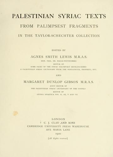 Palestinian Syriac texts from palimpsest fragments in the Taylor-Schechter collection
