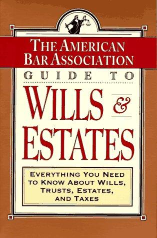 ABA Guide to Wills and Estates