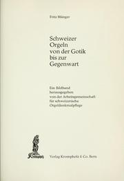 Schweizer Orgeln von der Gotik bis zur Gegenwart