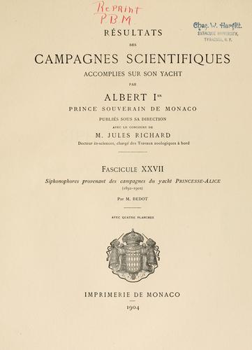 Siphonophores provenant des campagnes du yacht Princesse-Alice (1892-1902)