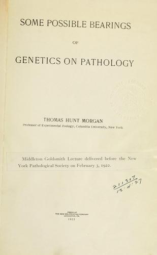 Some possible bearings of genetics on pathology