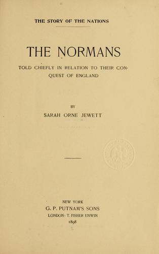 The Normans; told chiefly in relation to their conquest of England