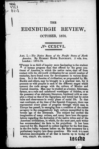 The Native races of the Pacific states of North America by Hubert Howe Bancroft, 5 vols., 8vo., London, 1875-76