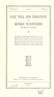 Last will and testament of George Washington, of Mount Vernon