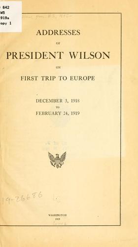 Addresses of President Wilson on first trip to Europe