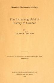 The increasing debt of history to science