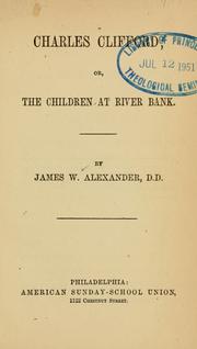 Charles Clifford, or, The children at River Bank ..